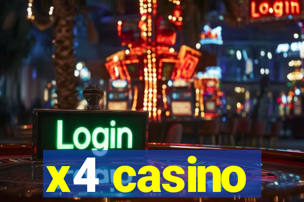 x4 casino